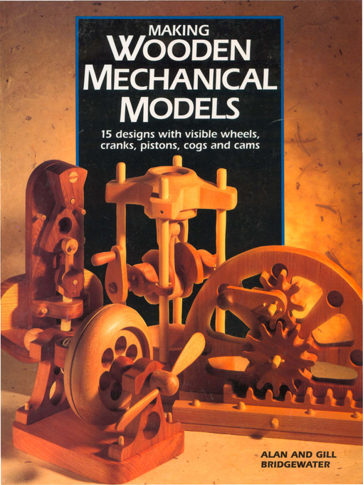 Title details for Making Wooden Mechanical Models by Alan Bridgewater - Wait list